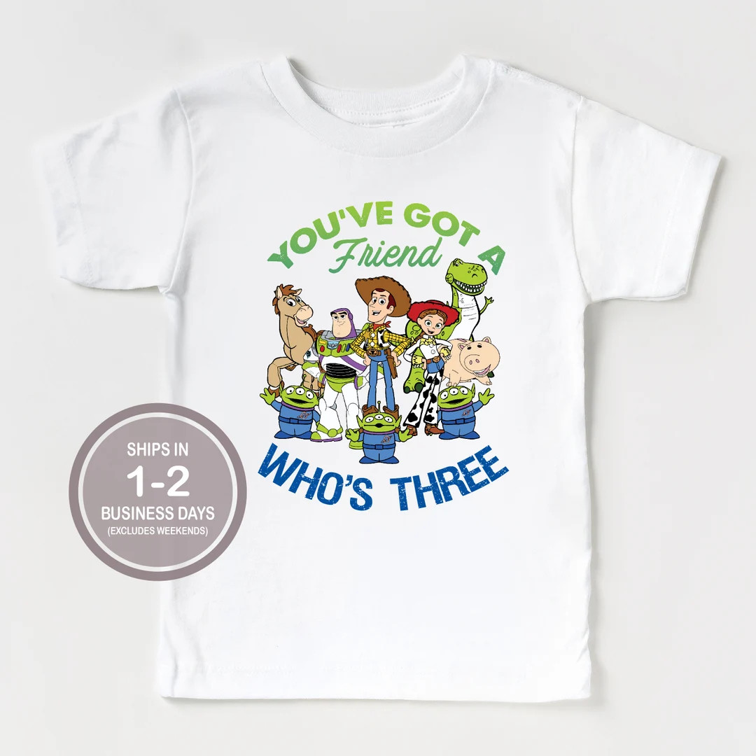 You've Got A Friend Who's THREE, Three Year Old Disney Birthday Disney Shirt, Toy Story Disney Bi... | Etsy (US)