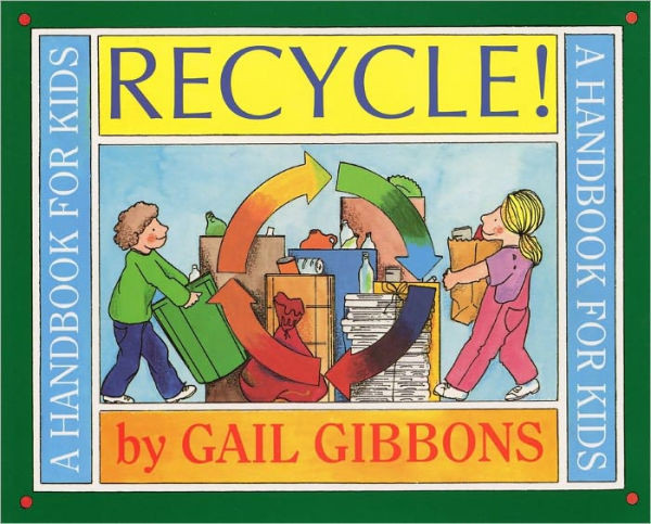 Recycle!: A Handbook for Kids | Barnes & Noble
