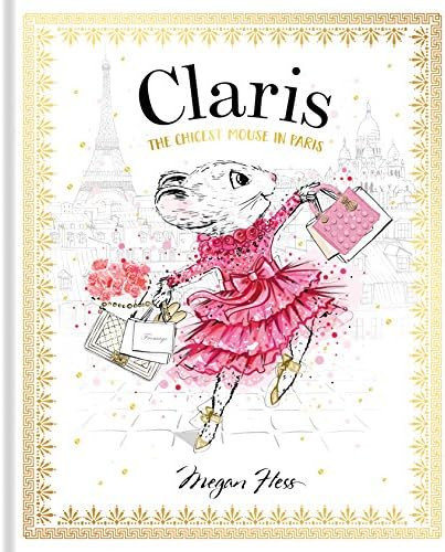 Claris: The Chicest Mouse in Paris: Claris #1      Hardcover – Picture Book, August 7, 2018 | Amazon (US)