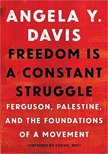 Freedom Is a Constant Struggle: Ferguson, Palestine, and the Foundations of a Movement | Amazon (US)