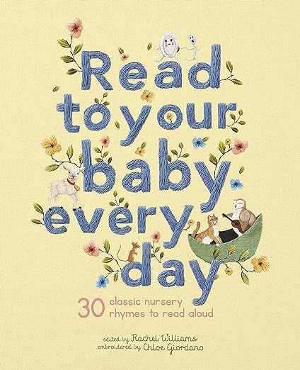 Read to Your Baby Every Day: 30 classic nursery rhymes to read aloud (Stitched Storytime, 1) | Amazon (US)