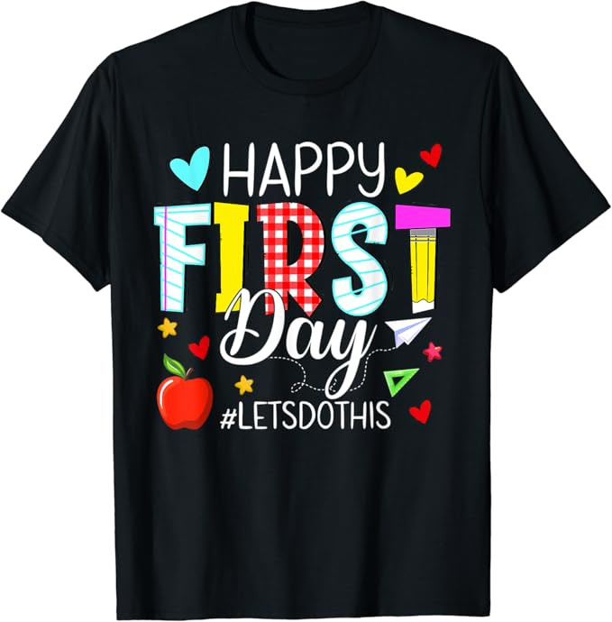 Happy First Day Let's Do This Welcome Back To School Teacher T-Shirt | Amazon (US)