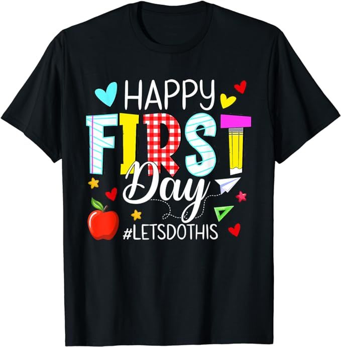 Happy First Day Let's Do This Welcome Back To School Teacher T-Shirt | Amazon (US)