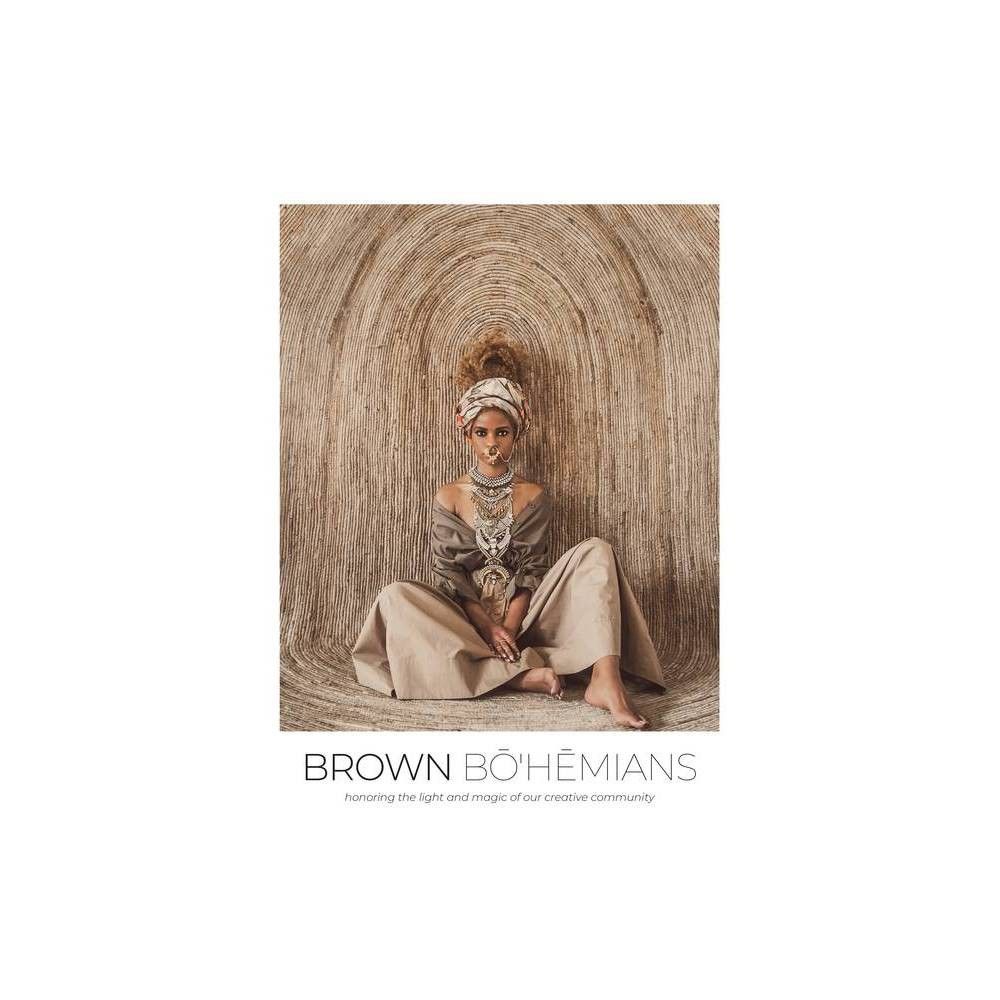 Brown Bohemians - by Vanessa Vernon & Morgan Ashley (Hardcover) | Target