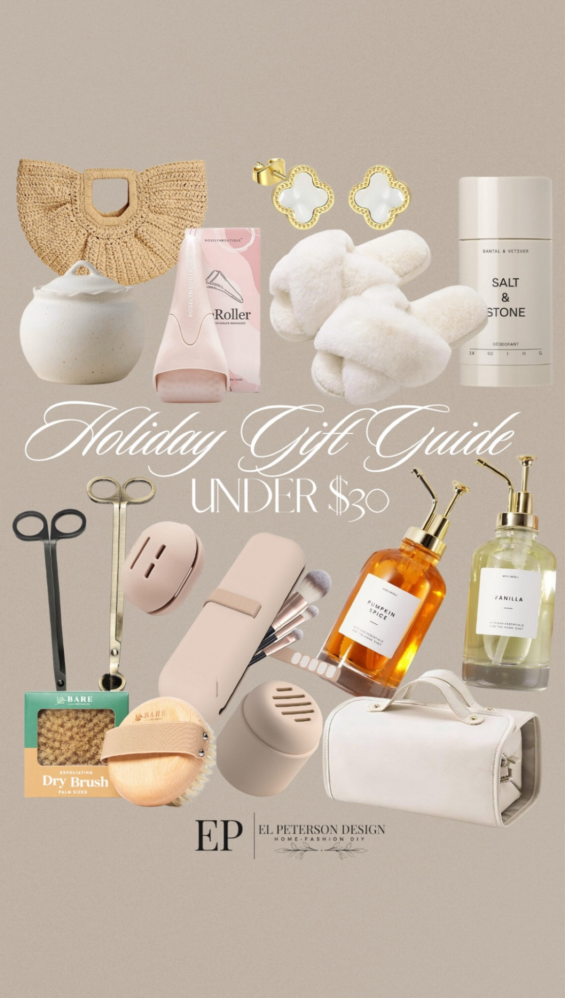Gift Guide under $30
Straw purse
Slippers
Earrings
Roller
Deodorant 
Candle wick cutter
Brush
Toiletry bag
Oil and vinegar dispenser 
Makeup brush holder
Makeup sponge holder 

#LTKGiftGuide