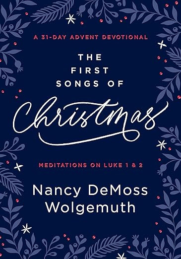 The First Songs of Christmas: A 31-Day Advent Devotional: Meditations on Luke 1 & 2 | Amazon (US)