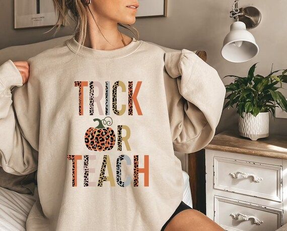 Trick Or Teach Halloween Sweatshirt for Teachers, Teacher Halloween Costume, Tshirt for School Cl... | Etsy (US)