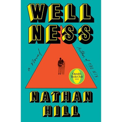 Wellness - by  Nathan Hill (Hardcover) | Target