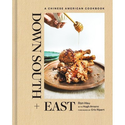 Down South + East - by  Ron Hsu & Hugh Amano (Hardcover) | Target