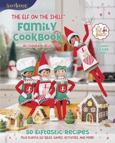 The Elf on the Shelf Family Cookbook: 50 Elftastic Recipes Plus Playful Elf Ideas, Games, Activities, and More!―A Festive Guide to Cooking with Your Little Helpers (Santaverse) | Amazon (US)