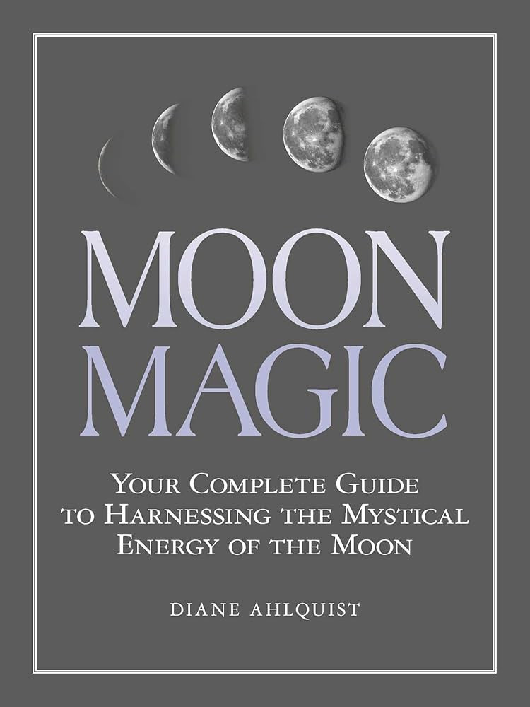 Moon Magic: Your Complete Guide to Harnessing the Mystical Energy of the Moon (Moon Magic, Spells... | Amazon (US)
