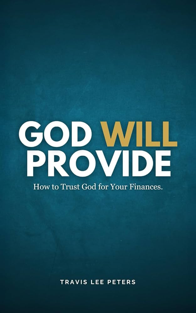 God Will Provide.: How to Trust God for Your Finances (And Never Worry About Money Again) | Amazon (US)