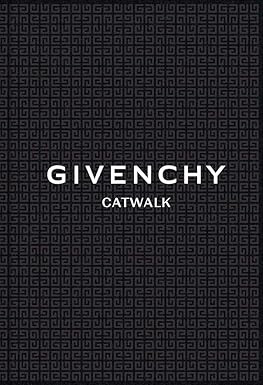 Givenchy: The Complete Collections (Catwalk)     Hardcover – November 28, 2023 | Amazon (US)