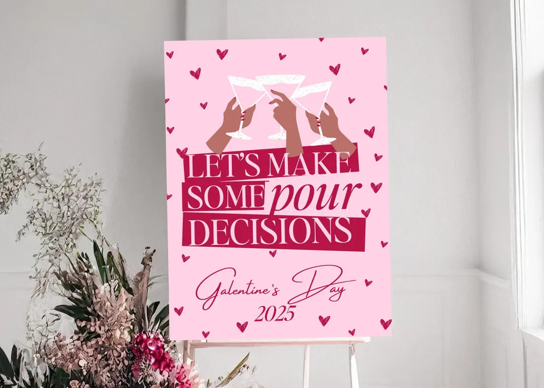 Galentine's Day Party Poster, Pour Decisions Welcome Sign, 24x36 Pink & Red Cocktail Night Sign, ... | Etsy (US)