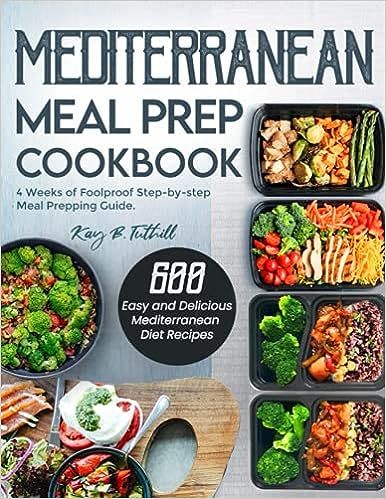 Mediterranean Meal Prep Cookbook: 600 Easy and Delicious Mediterranean Diet Recipes to Cook, Prep... | Amazon (US)