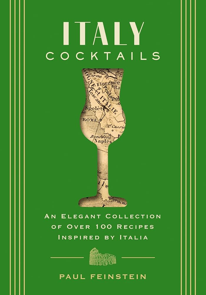 Italy Cocktails: An Elegant Collection of Over 100 Recipes Inspired by Italia (City Cocktails) | Amazon (US)