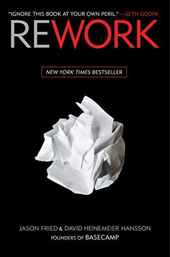 Rework 1st (first) Edition by Fried, Jason, Heinemeier Hansson, David published by Crown Business... | Amazon (US)