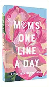 Mom's Floral One Line a Day: A Five-Year Memory Book     Diary – February 18, 2020 | Amazon (US)