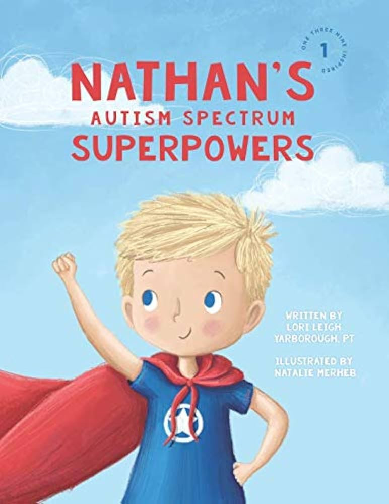 Nathan's Autism Spectrum Superpowers (One Three Nine Inspired) | Amazon (US)