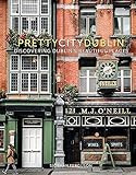 prettycitydublin: Discovering Dublin's Beautiful Places     Hardcover – March 1, 2021 | Amazon (US)