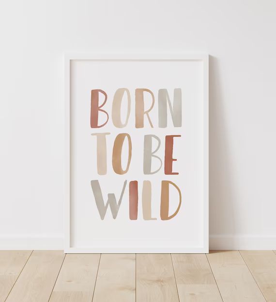 Born to Be Wild Print Neutral Nursery Decor Boys Room Decor | Etsy | Etsy (US)
