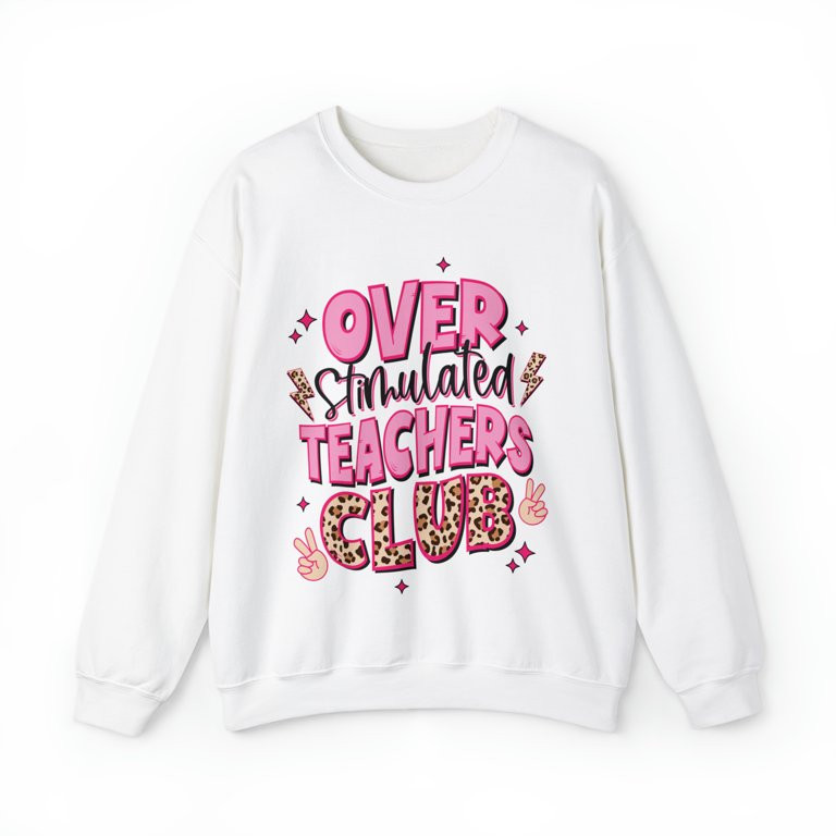 Over stimulated teachers club Crewneck Sweatshirt | Walmart (US)