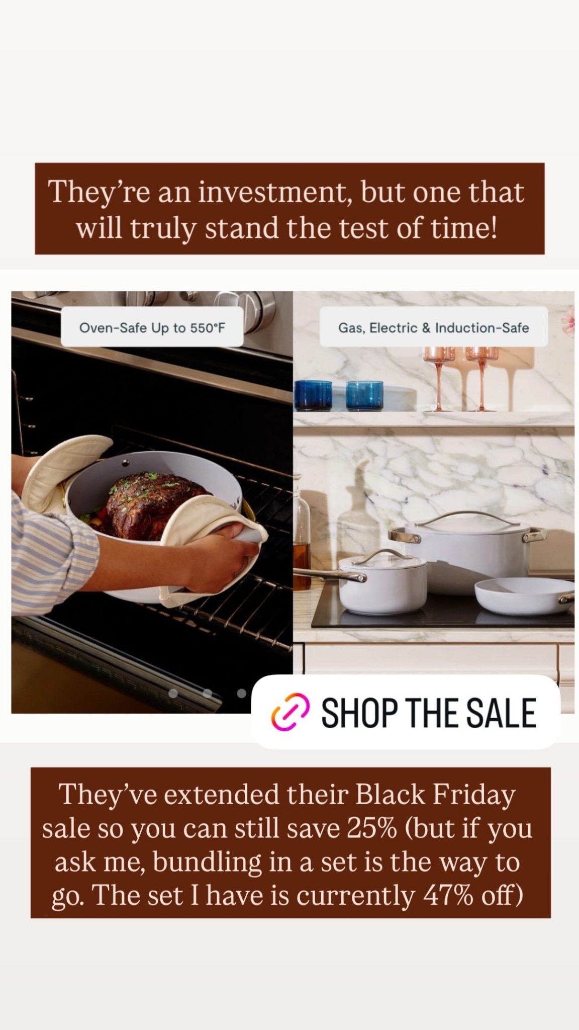 They’re an investment, but one that will truly stand the test of time! They’ve extended their Black Friday sale so you can still save 25% (but if you ask me, bundling in a set is the way to go. The set I have is currently 47% off)