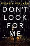 Don't Look for Me: A Novel     Hardcover – September 15, 2020 | Amazon (US)