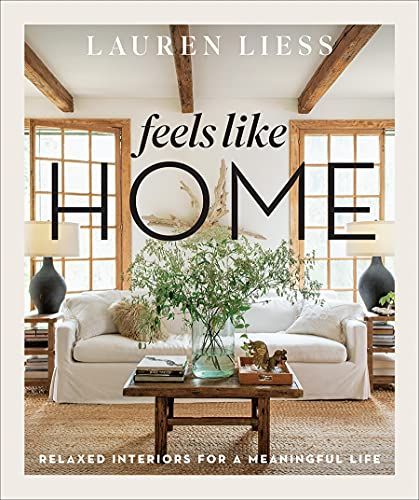 Feels Like Home: Relaxed Interiors for a Meaningful Life    Hardcover – October 19, 2021 | Amazon (US)