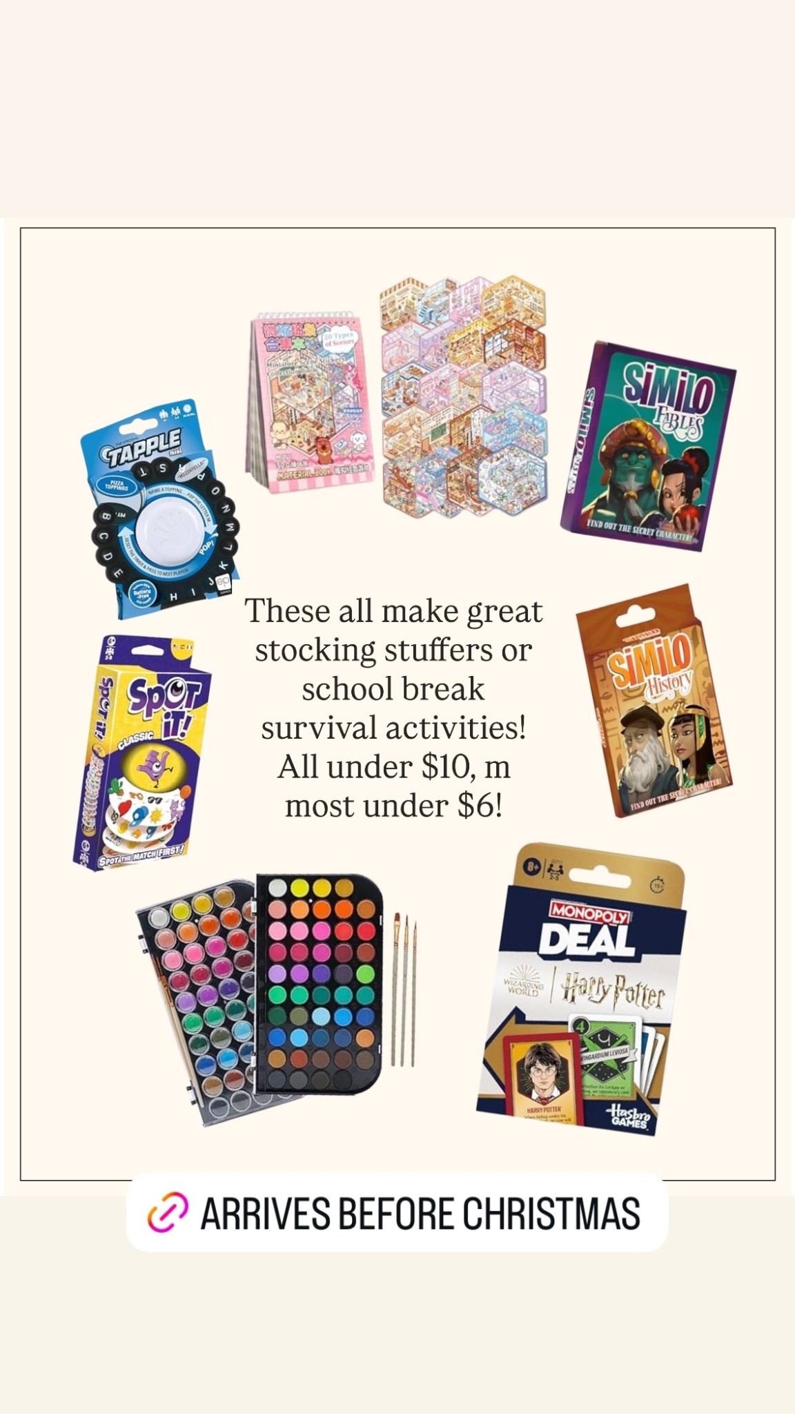 These all make great stocking stuffers or school break
survival activities!
All under $10, m
most under $6!