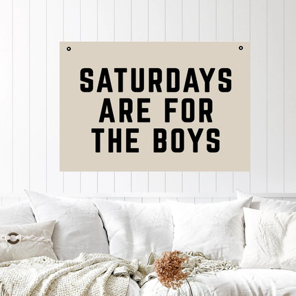 Saturdays Are for the Boys Custom Canvas Tarp Camp Flag