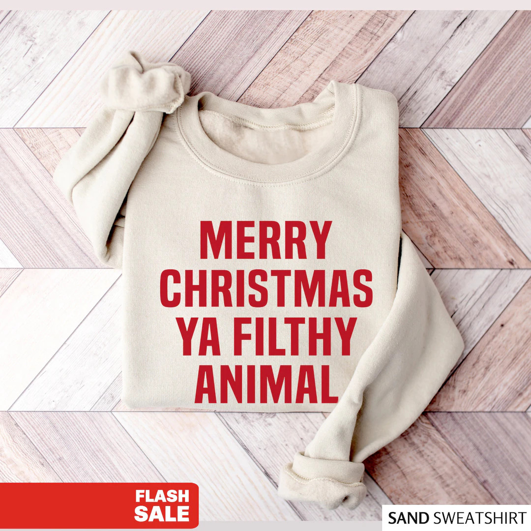 Merry Christmas Ya Filthy Animal Christmas Sweatshirt, Funny Christmas Shirt for Women Crewneck H... | Etsy (US)