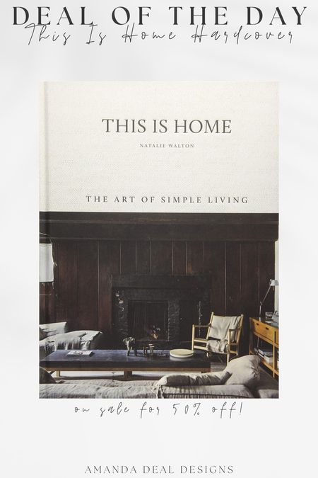 Deal of the Day - This Is Home Hardcover 

Find more content on Instagram @amandadealdesigns for more sources and daily finds from crate & barrel, CB2, Amber Lewis, Loloi, west elm, pottery barn, rejuvenation, William & Sonoma, amazon, shady lady tree, interior design, home decor, studio mcgee x target, bedroom furniture, living room, bedroom, bedroom styling, restoration hardware, end table, side table, framed art, vintage art, wall decor, area rugs, runners, vintage rug, target finds, sale alert, tj maxx, Marshall’s, home goods, table lamps, threshold, target, wayfair finds, Turkish pillow, Turkish rug, sofa, couch, dining room, high end look for less, kirkland’s, Ballard designs, wayfair, high end look for less, studio mcgee, mcgee and co, target, world market, sofas, loveseat, bench, magnolia, joanna gaines, pillows, pb, pottery barn, nightstand, throw blanket, target, joanna gaines, hearth & hand, floor lamp, world market, faux olive tree, throw pillow, lumbar pillows, arch mirror, brass mirror, floor mirror, designer dupe, counter stools, barstools, coffee table, nightstands, console table, sofa table, dining table, dining chairs, arm chairs, dresser, chest of drawers, Kathy kuo, LuLu and Georgia, Christmas decor, Xmas decorations, holiday, Christmas Eve, NYE, organic, modern, earthy, moody

#LTKfindsunder100 #LTKhome #LTKsalealert