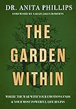 The Garden Within: Where the War with Your Emotions Ends and Your Most Powerful Life Begins | Amazon (US)