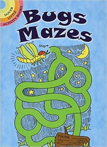 Bugs Mazes (Dover Little Activity Books)    Paperback – May 1, 2002 | Amazon (US)