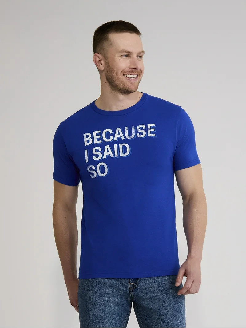 Father's Day Because I Said So Men's and Big Men's Graphic Tee from Way to Celebrate, Sizes S-3XL | Walmart (US)