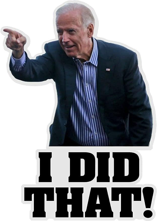 100Pcs I Did That Biden Stickers, Funny Sticker, That's All Me I Did That Decal/Humor/Funny-Stick... | Amazon (US)