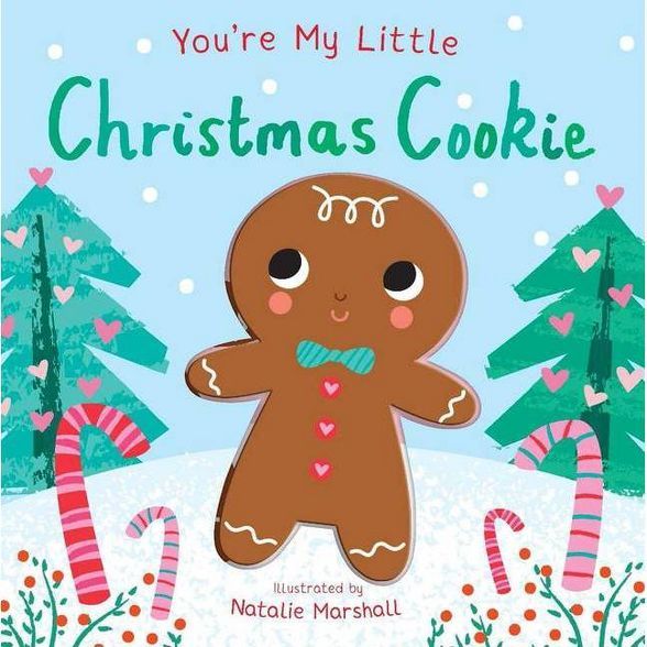 You're My Little Christmas Cookie - by Nicola Edwards (Board Book) | Target