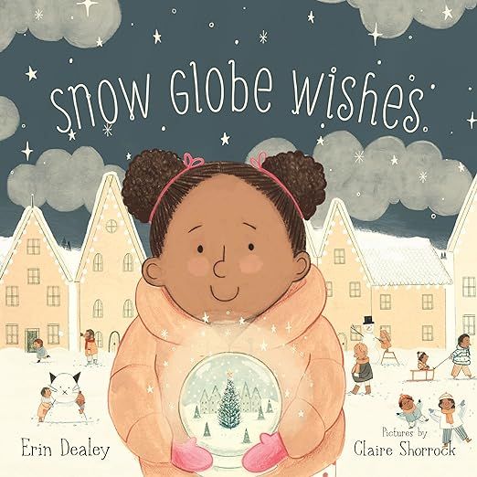 Snow Globe Wishes     Hardcover – Picture Book, September 15, 2019 | Amazon (US)