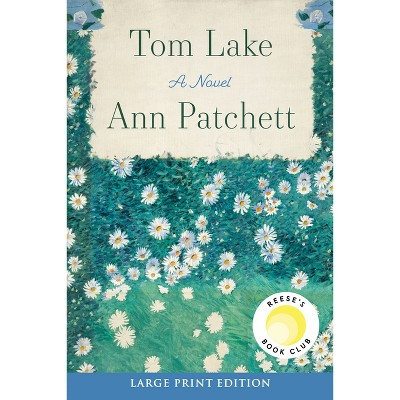 Tom Lake - Large Print by  Ann Patchett (Paperback) | Target