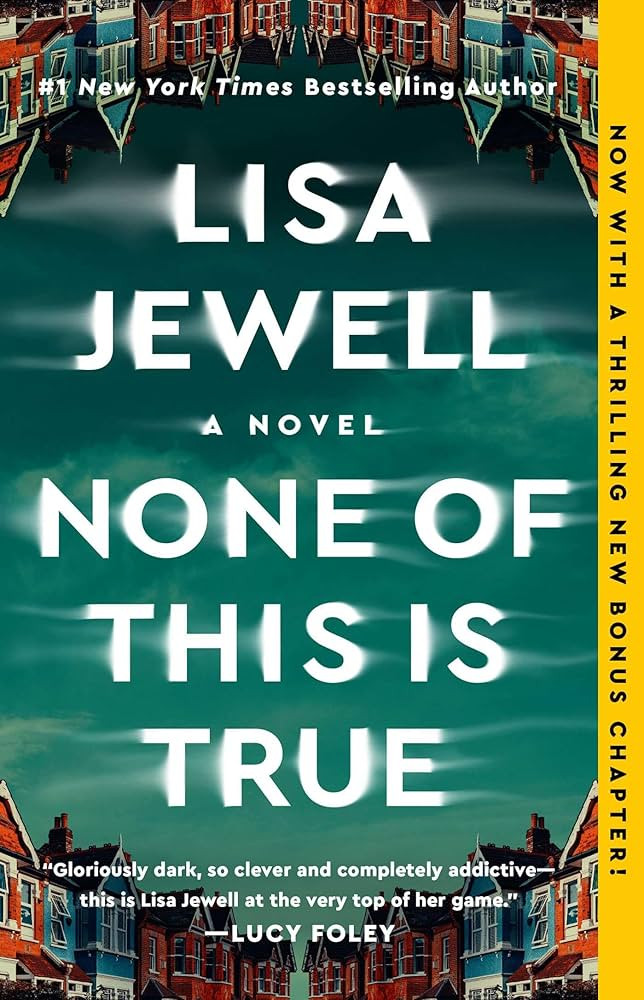 None of This Is True: A Novel - Kindle edition by Jewell, Lisa. Literature & Fiction Kindle eBook... | Amazon (US)