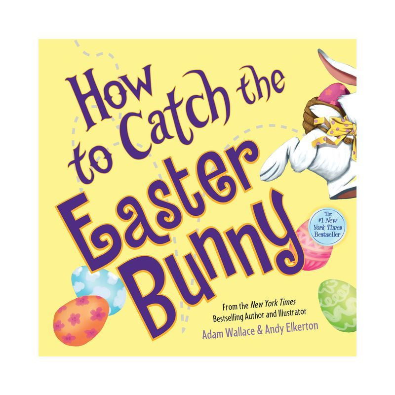 How to Catch the Easter Bunny (Hardcover) (Adam Wallace) | Target