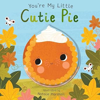 You're My Little Cutie Pie (Board Book for Babies and Toddlers 0-2 years old) | Amazon (US)