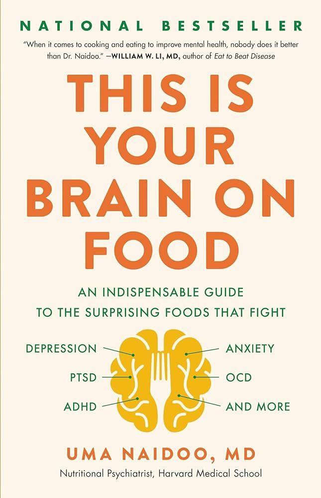This Is Your Brain on Food: An Indispensable Guide to the Surprising Foods that Fight Depression,... | Amazon (US)
