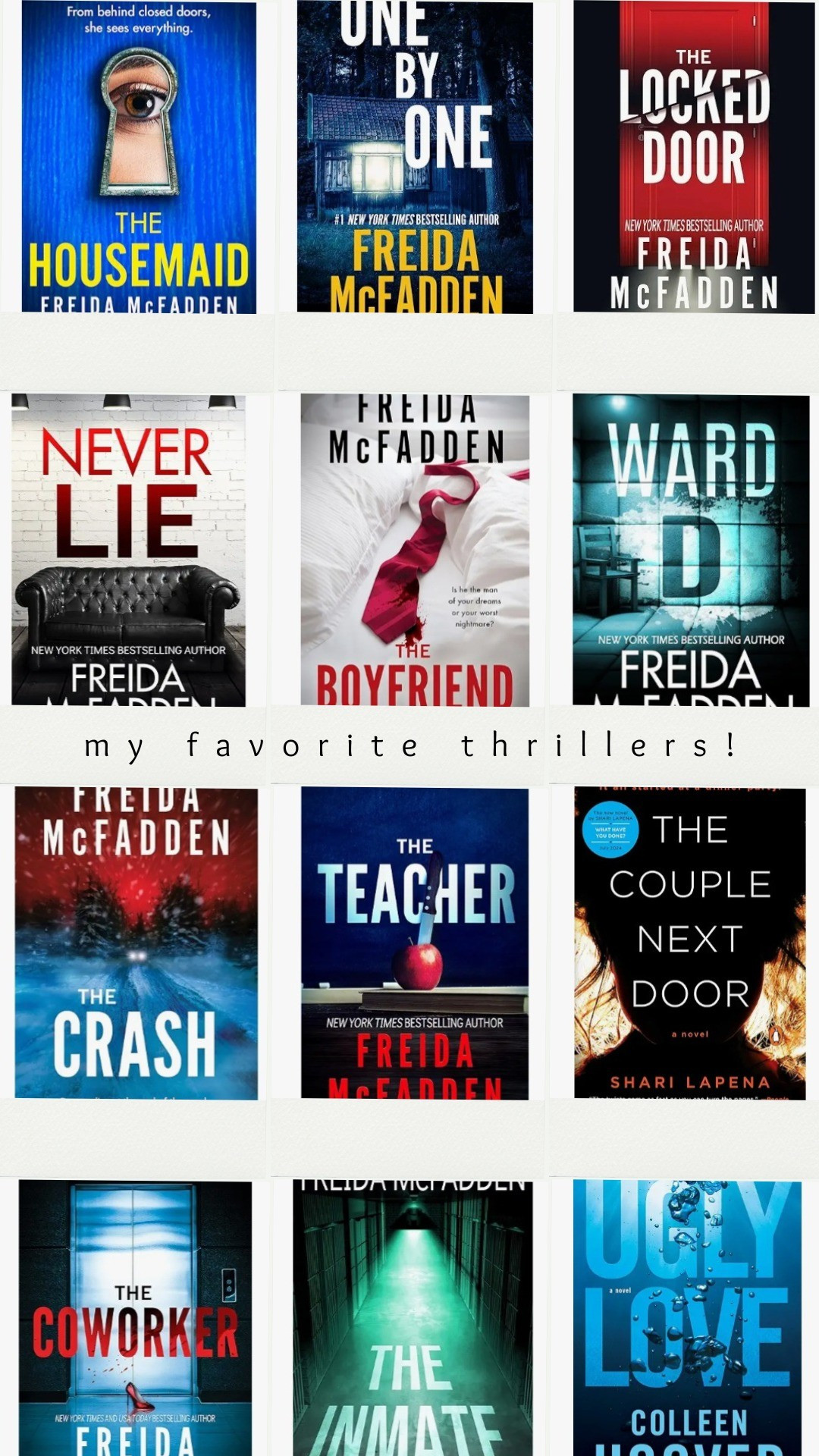 My favorite thrillers! 😬Books by Freida McFadden, Shari Lapena, Colleen Hoover 

#LTKGiftGuide #LTKMostLoved #LTKSaleAlert