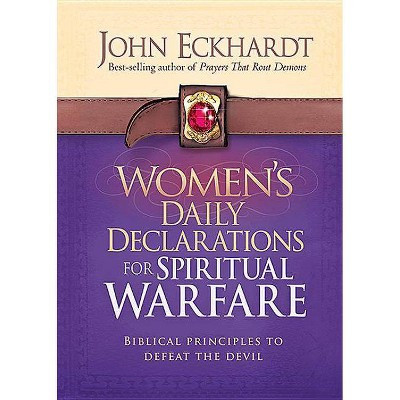 Women's Daily Declarations for Spiritual Warfare - by  John Eckhardt (Hardcover) | Target