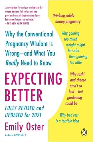 Expecting Better: Why the Conventional Pregnancy Wisdom Is Wrong--and What You Really Need to Kno... | Amazon (US)