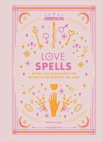 Cosmopolitan Love Spells: Rituals and Incantations for Getting the Relationship You Want (Volume ... | Amazon (US)