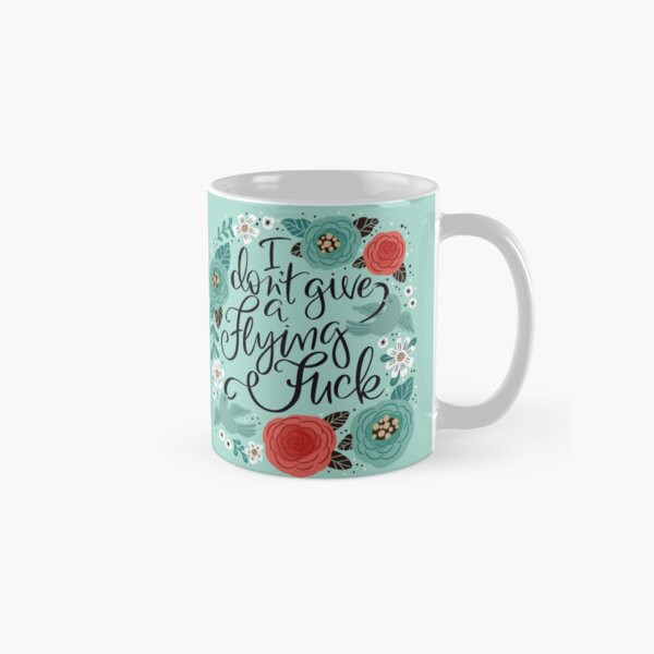 Pretty Swe*ry: I Don't Give a Flying Fuck Coffee Mug | Redbubble (US)