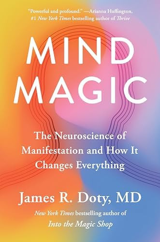 Mind Magic: The Neuroscience of Manifestation and How It Changes Everything      Hardcover – Ma... | Amazon (US)